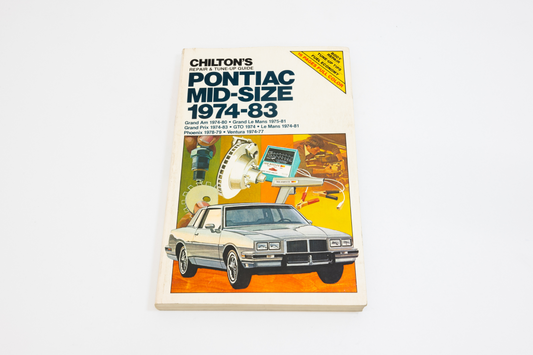 Pontiac Mid-Size 1974-83 Chilton's Repair & Tune-Up Guide
