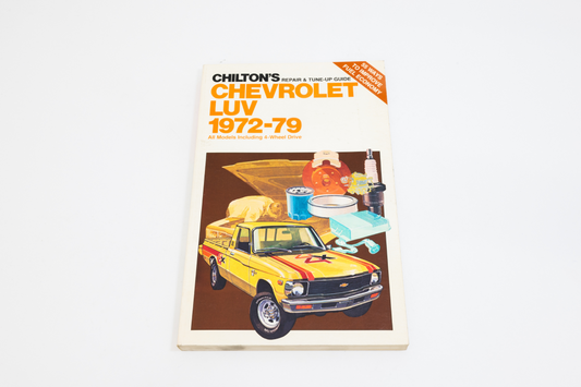 Chevrolet LUV 1972-79 Chilton's Repair & Tune-Up Guide